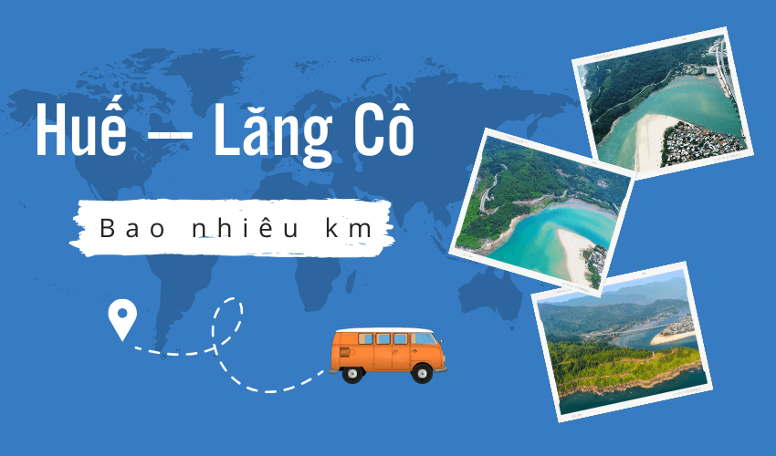 Từ Huế đi Lăng Cô bao nhiêu KM?